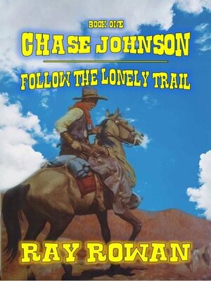 cover image of Chase Johnson--Follow the Lonely Trail
